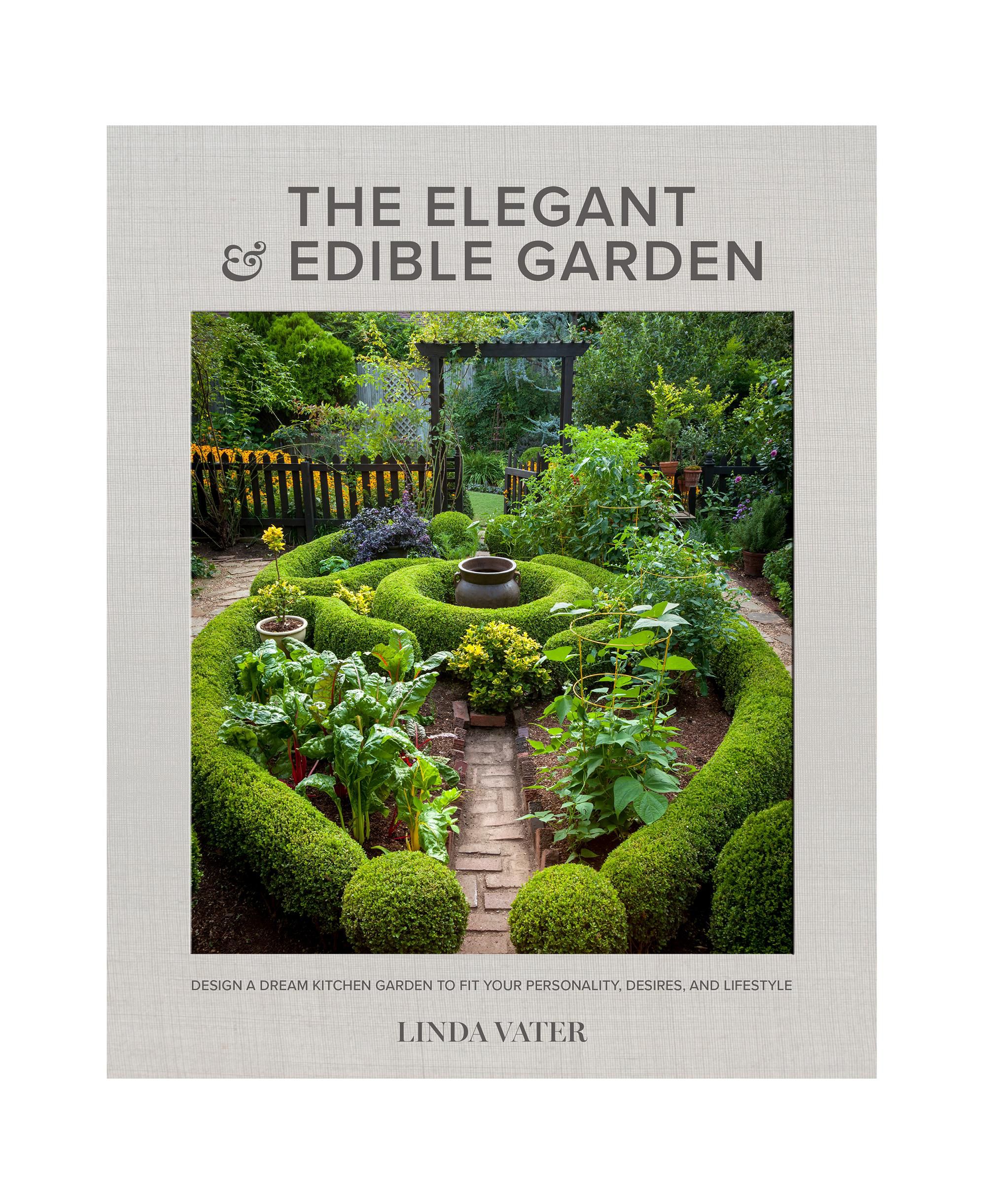The Elegant and Edible Garden Hardcover Book, Ages 14+